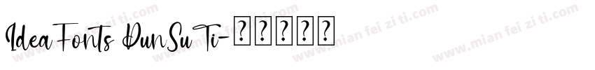 IdeaFonts DunSuTi字体转换